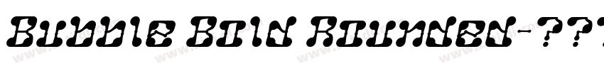Bubble Bold Rounded字体转换